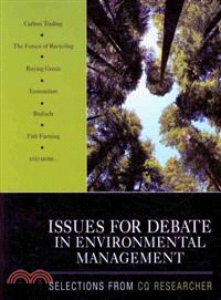 Issues for Debate in Environmental Management ─ Selections from CQ Researcher