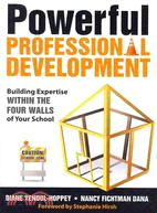 Powerful Professional Development ─ Building Expertise Within the Four Walls of Your School