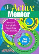 The Active Mentor: Practical Strategies for Supporting New Teachers