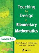 Teaching by Design in Elementary Mathematics: Grades 2-3