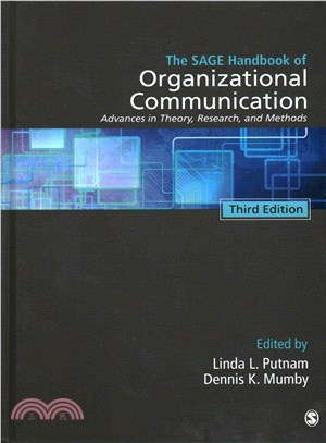 The SAGE handbook of organizational communication : advances in theory, research, and methods /