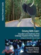 Driving With Care: Education and Treatment of the Underage Impaired Driving Offender: Strategies for Responsible Living and Change: Adjunct Provider's Guide