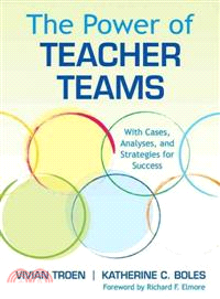 The Power of Teacher Teams ─ With Cases, Analyses, and Strategies for Success