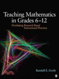 Teaching Mathematics in Grades 6-12 ─ Developing Research-Based Instructional Practices