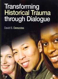 Transforming Historical Trauma Through Dialogue