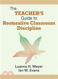 The Teacher's Guide to Restorative Classroom Discipline