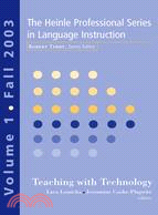The Heinle Professional Series in Language Instruction: Teaching With Technology