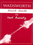 Wadsworth's Quick Guide to Test Anxiety