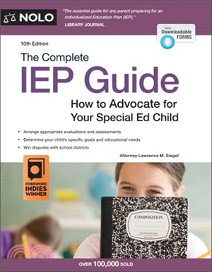 The Complete IEP Guide ― How to Advocate for Your Special Ed Child: With Downloadable Forms