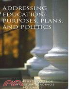 Lynchburg College Symposium Readings: Addressing Education: Purposes, Plans, And Politics