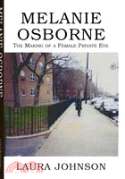 Melanie Osborne: The Making Of A Female Private Eye