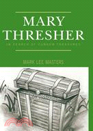 Mary Thresher: In Search Of Sunken Treasures