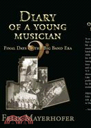 Diary of a Young Musician: Final Days of the Big Band Era