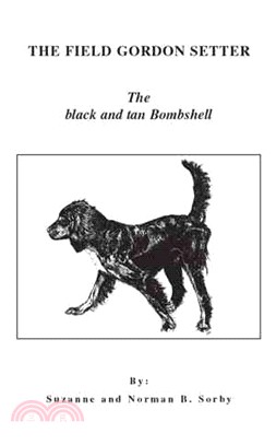 The Field Gordon Setter ─ The Black And Tan Bombshell