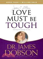Love Must Be Tough ─ New Hope for Marriages in Crisis
