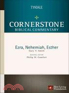 Cornerstone Biblical Commentary: Ezra - Nehemiah & Esther