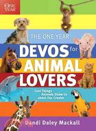 The One Year Devos for Animal Lovers ─ Cool Things Animals Show Us About Our Creator