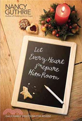 Let Every Heart Prepare Him Room: Daily Family Devotions for Advent