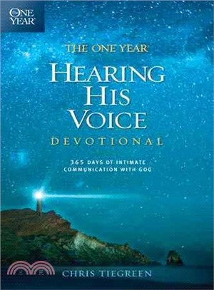 The One Year Hearing His Voice Devotional ─ 365 Days of Intimate Communication With God