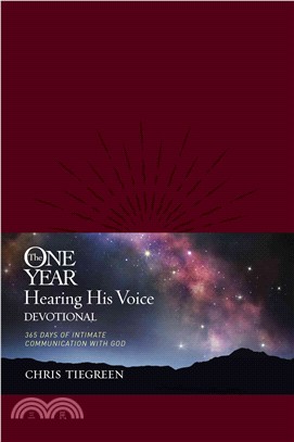 The One Year Hearing His Voice Devotional ─ 365 Days of Intimate Communication With God