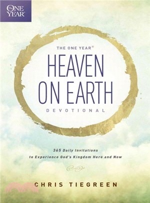 The One Year Heaven on Earth Devotional ─ 365 Daily Invitations to Experience God's Kingdom Here and Now