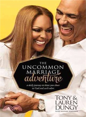 The Uncommon Marriage Adventure ─ a daily journey to draw you closer to God and each other