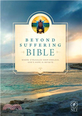 Holy Bible ― Beyond Suffering Bible Nlt: Where Struggles Seem Endless, God's Hope Is Infinite