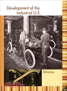 Development of the Industrial U.s.: Almanac