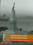 Immigration and Multiculturalism: Essential Primary Sources