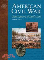 Gale Library Of Daily Life: American Civil War
