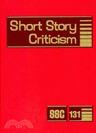 Short Story Criticism: Criticism of the Works of Short Fiction Writers