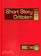 Short Story Criticism: Criticism of the Works of Short Fiction Writers