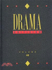 Drama Criticism—Criticism of the Most Significant and Widely Studied Dramatic Works from All the World's Literatures