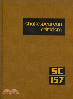 Shakespearean Criticism ― Excerpts from the Criticism of William Shakespeare's Plays & Poetry, from the First Published Appraisals to Current Evaluations