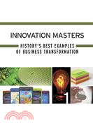 Innovation Masters―History's Best Examples of Business Transformation