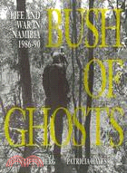 Bush of Ghosts: Life and War in Nambia 1986-90