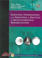 Scientific Foundations and Principles of Practice In Musculoskeletal Rehabilitation