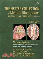 The Netter Collection of Medical Illustrations ─ Nervous System - Spinal Cord and Peripheral Motor and Sensory Systems