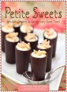 Petite Sweets ─ Bite-Size Desserts to Satisfy Every Sweet Tooth