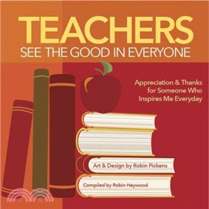 Teachers See the Good in Everyone ─ Appreciation & Thanks for Someone Who Inspires Me Everyday