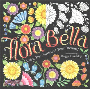 Flora Bella ─ Color the Garden of Your Dreams!