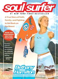 Soul Surfer ─ A True Story of Faith, Family, And Fighting to Get Back on the Board