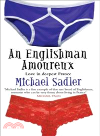 An Englishman Amoureux―Love in Deepest France