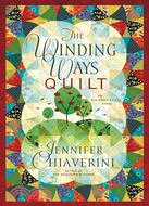 The Winding Ways Quilt: An Elm Creek Quilts Novel