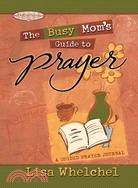 Busy Mom's Guide Prayer: A Guided Prayer Journal