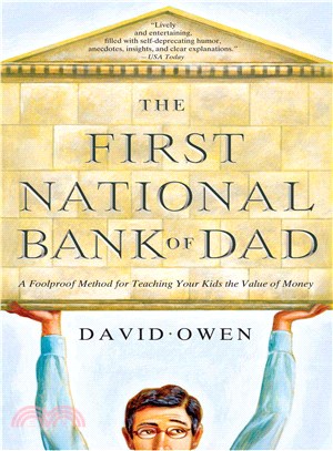 The First National Bank of Dad: A Foolproof Method for Teaching Your Kids the Value of Money | 拾書所