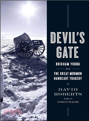 Devil's Gate ─ Brigham Young and the Great Mormon Handcart Tragedy
