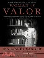 Woman of Valor: Margaret Sanger and the Birth Control Movement in America