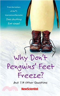Why Don't Penguins' Feet Freeze—And 114 Other Questions