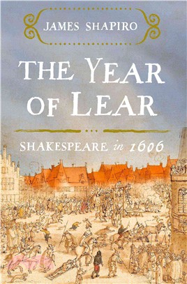 The Year of Lear ― Shakespeare in 1606